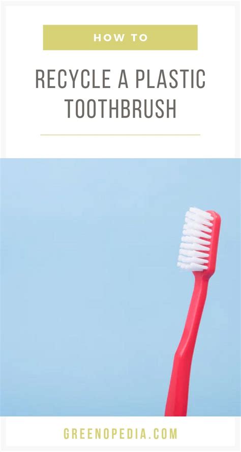 How to Recycle a Plastic Toothbrush - Greenopedia