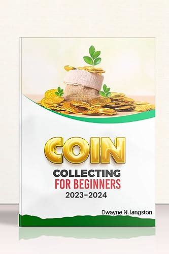 COIN COLLECTING FOR BEGINNERS 2023 2024 The Ultimate And Easy Guide To