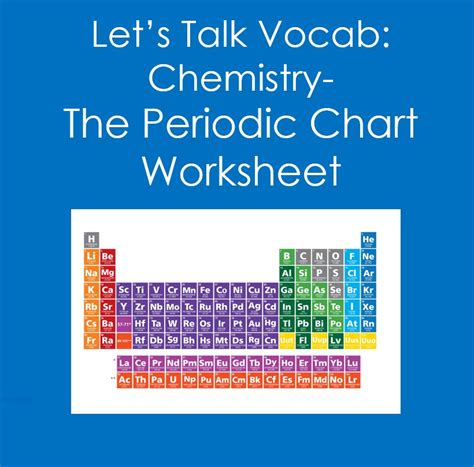 Let S Talk Vocab Chemistry The Periodic Table Worksheet Made By