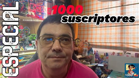 ESPECIAL 1000 SUSCRIPTORES YouTube