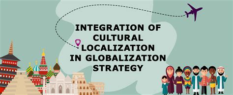 Integration Of Cultural Localization In Globalization Strategy Ccc