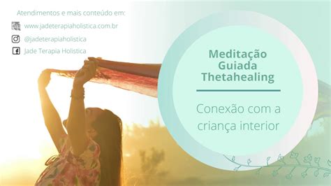 Conexão a criança interior Meditação guiada Thetahealing YouTube