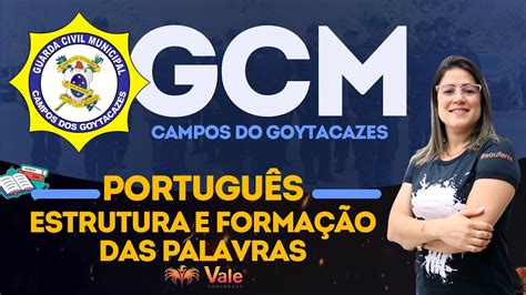 Estrutura E Forma O Das Palavras Portugu S Gcm Campos Dos