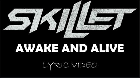 Skillet Awake And Alive 2009 Lyric Video Youtube