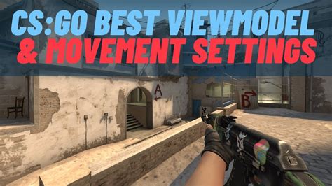 CS:GO Best Viewmodel & Movement Settings - YouTube