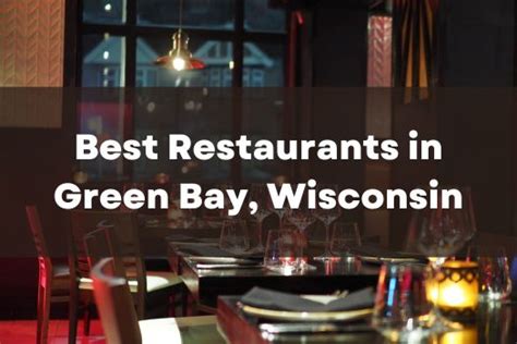 Best Restaurants in Green Bay, Wisconsin