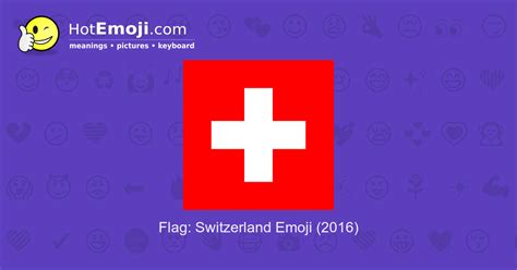 🇨🇭 Flag: Switzerland Emoji Meaning with Pictures: from A to Z