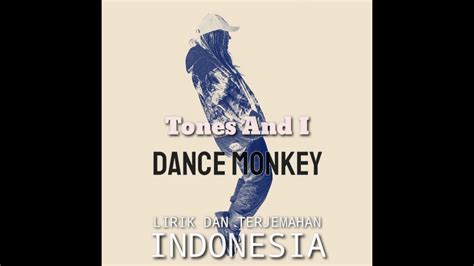 Dance Monkey Tones And I Lirik Dan Terjemahan Indonesia Youtube