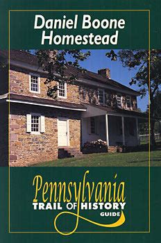 Shop PA Heritage — Daniel Boone Homestead: Pennsylvania Trail of ...