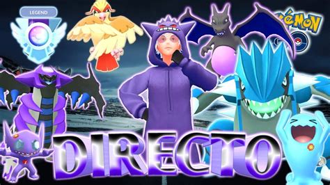 DIRECTO VAMOS A DIVERTIRNOS EN LA LIGA MASTER PVP Pokemongo