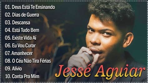 Jess Aguiar As Melhores M Sicas Gospel Mais Tocadas Lista