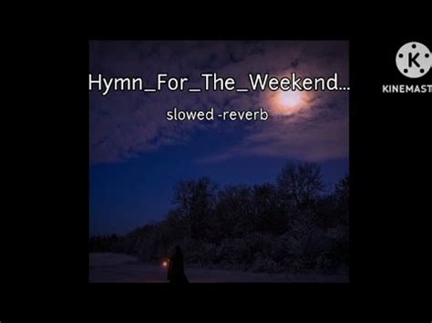 Hymn For The Weekend Coldplay Slowed Reverb