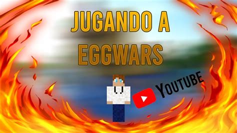 JUGANDO Con GEKITOMC A EGGWARS Minecraft EGGWARS Directo Jugando