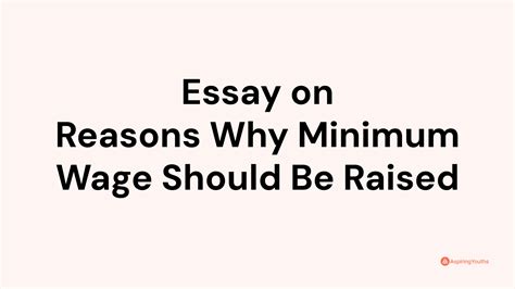 Essay On Reasons Why Minimum Wage Should Be Raised