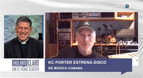 Hablando Claro Con El Padre Alberto 03 29 22 KC Porter Estrena Disco De