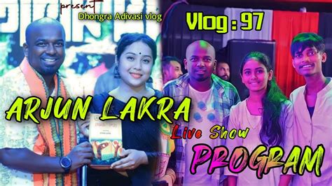 Arjun Lakra Live Show Sepon Program Dhongra Adivasi Vlog