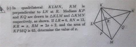 Solved C In Quadrilateral Klmn Km Is Perpendicular To Ln At R Medians Kp And Kq Are Drawn