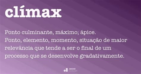 Clímax Dicio Dicionário Online De Português