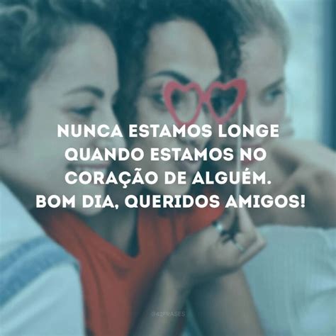 30 frases de bom dia para amigos que fortalecerão suas relações