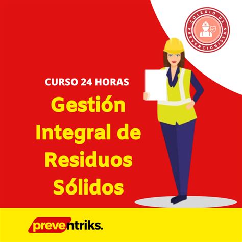 Gestión Integral De Residuos Sólidos Prevencionistas De Riesgos Laborales