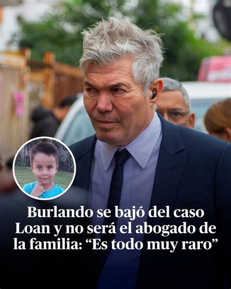 Fernando Burlando no será el abogado de la familia de Loan Radio