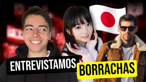 Irl Jap N Entrevistas A Japonesas Borrachas Con Japanjordi Youtube