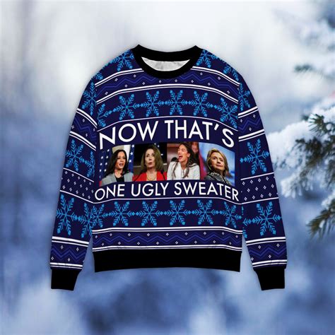 Kamala Pelosi Hillary AOC Now That One Ugly Sweater - Lelemoon