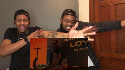 PARTYNEXTDOOR Loyal Feat Drake Official Video REACTION YouTube