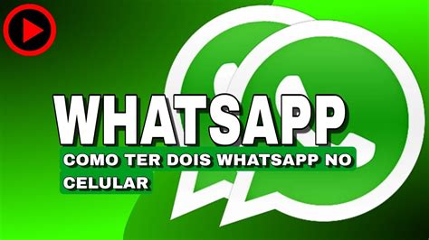 Como Usar Duas Contas Do WhatsApp No Mesmo Celular YouTube