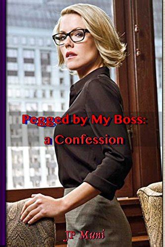 Pegged By My Boss A Confession English Edition Ebook Muni Jp Amazonfr Boutique Kindle