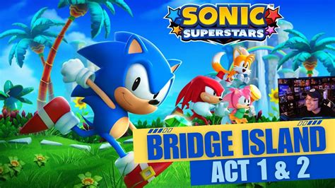 Sonic Superstars Walkthrough Part 1 Bridge Island Act 1 2 YouTube