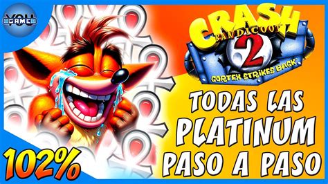 Crash Bandicoot 2 N Sane Trilogy TODAS LAS RELIQUIAS PLATINO GUIA