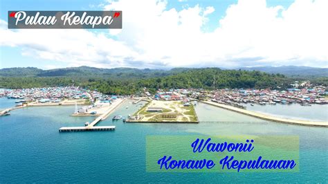 Kota Langara Ibukota Kab Konawe Kepuluan Dengan Sebutan Pulau Wawonii