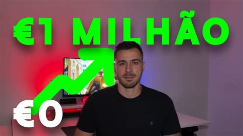 Como Conquistar O Teu Primeiro Milh O De Euros Youtube