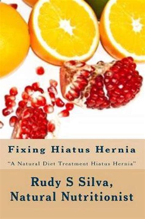 Fixing Hiatus Hernia Rudy Silva Silva 9781492950448 Boeken Bol