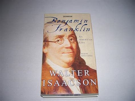 Benjamin Franklin An American Life Isaacson Walter Gaines Boyd