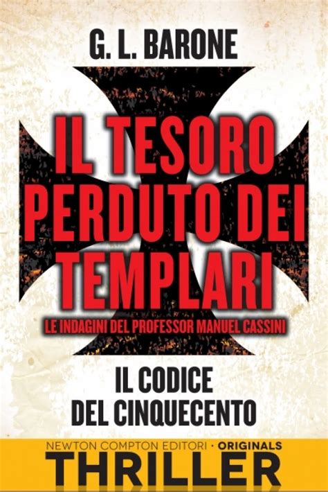 Il Tesoro Perduto Dei Templari Il Codice Del Cinquecento Newton