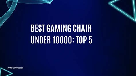 Best Gaming Chair Under 10000: TOP 5 - 2024