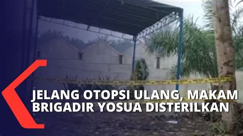 Jelang Pelaksanaan Otopsi Ulang Pada Juli Area Makam Brigadir Yosua