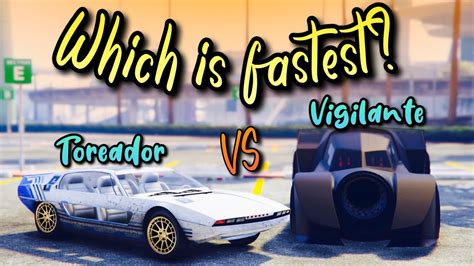 Gta 5 Online Pegassi Toreador Vs Vigilante Speed And Boost Test Youtube