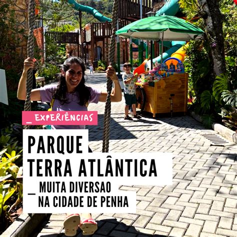 PARQUE TERRA ATLÂNTICA Curitibando em Família