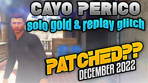 Cayo Perico Solo Replay Gold Glitch Does It Still Work Youtube