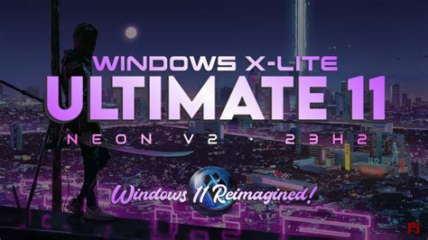 Windows X Lite Ultimate Neon V Windows H Reimagined