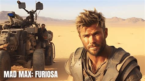 Chris Hemsworth Talks About Playing The Villain In Mad Max Furiosa Youtube