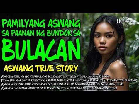 Pamilyang Aswang Sa Paanan Ng Bundok Sa Bulacan Kwentong Aswang True