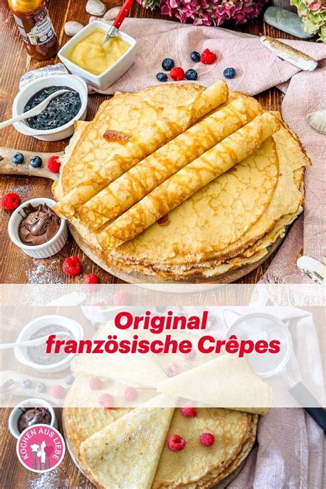 Original französische Crepes Rezept Kochen aus Liebe Recipe Food