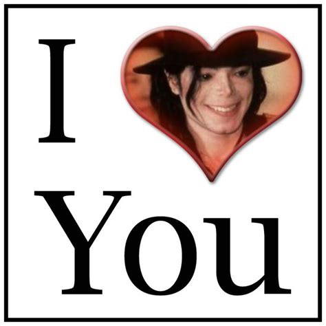 I Love You Michael Jackson - DopePicz