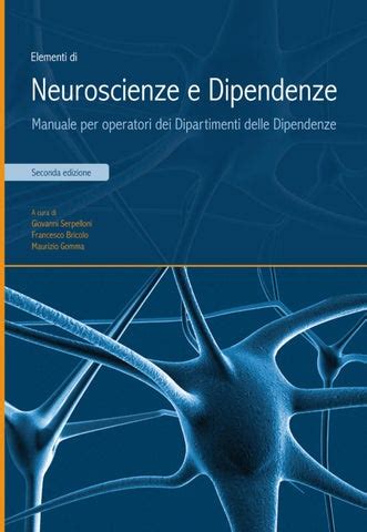 Elementi Di Neuroscienze E Dipendenze 2 Edizione By Dipartimento