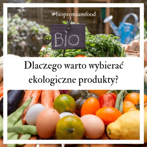 Dlaczego warto wybierać ekologiczne produkty