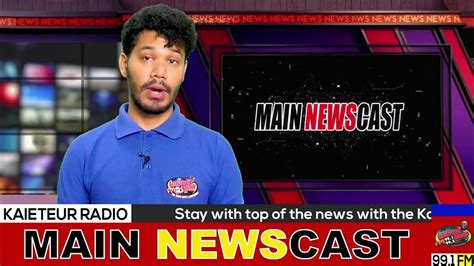 Main Newscast 25th May 2023 Kaieteur Radio Youtube